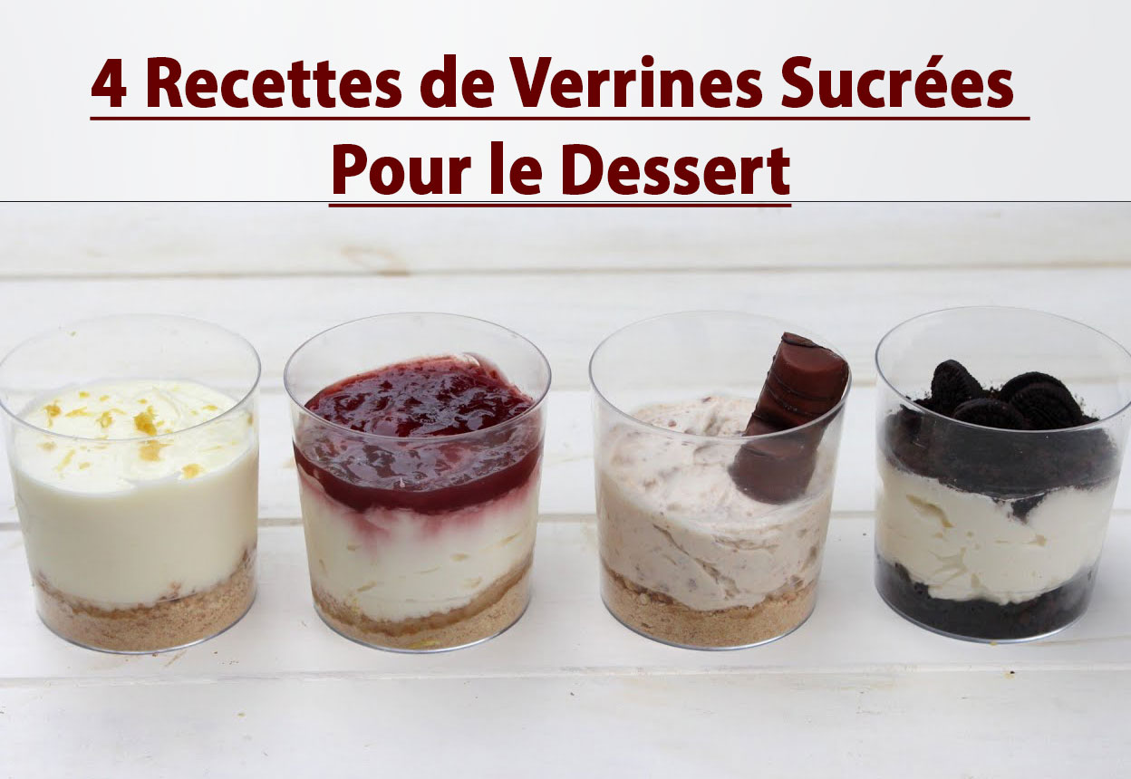 4 Recettes de Verrines Sucrées Pour le Dessert