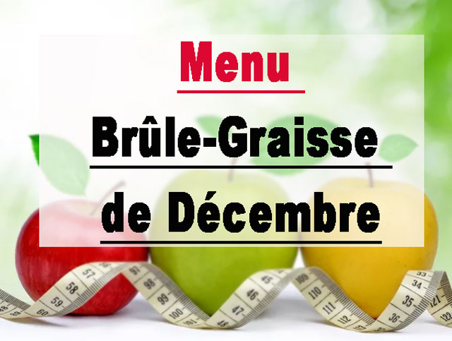 Menu Brûle-Graisse de Décembre