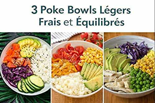 3 Poke Bowls Légers Frais et Équilibrés