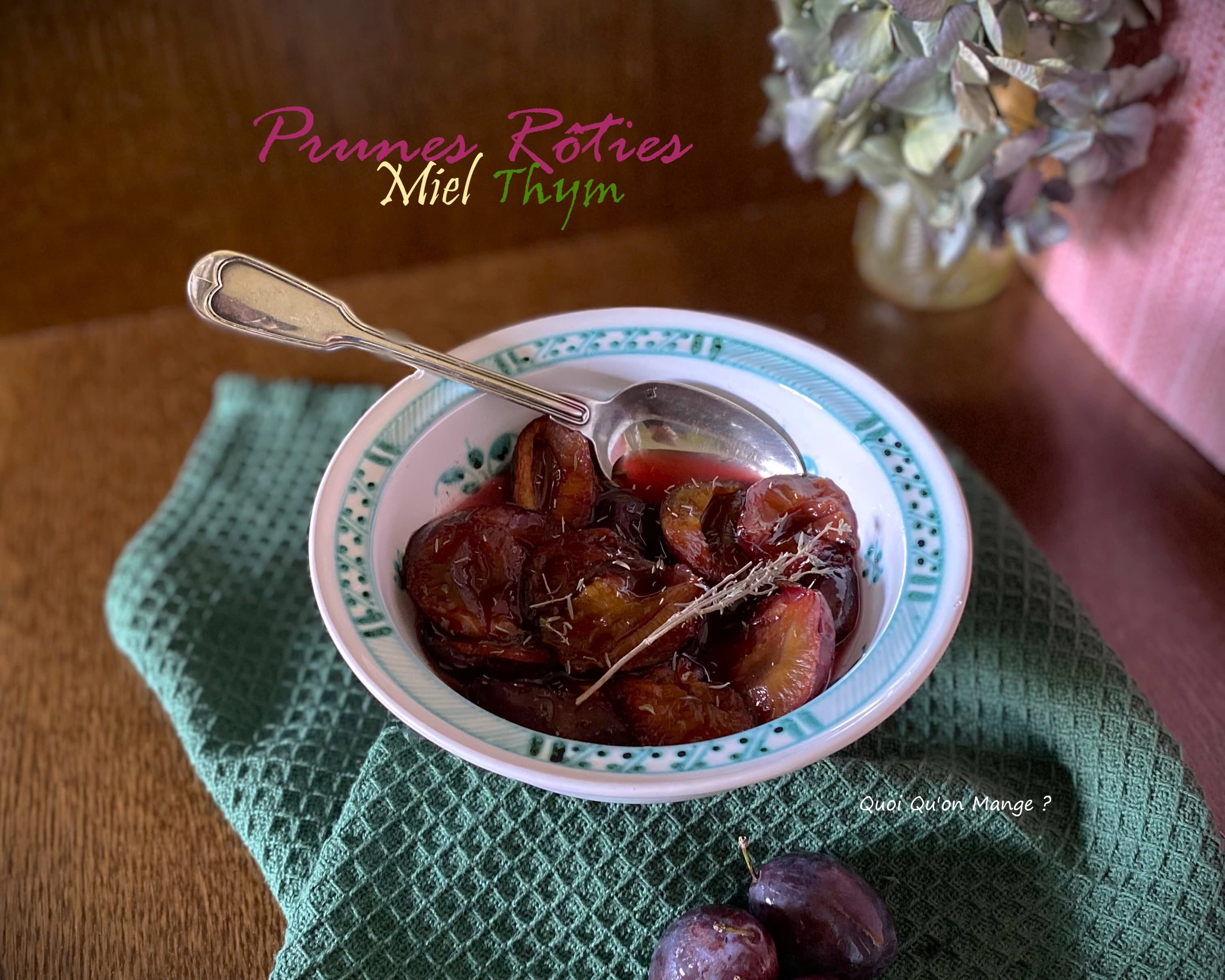 Prunes rôties au miel – thym et sirop de verveine, tout simple mais si bon