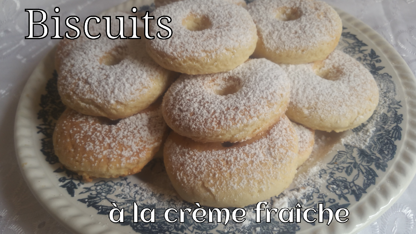 Biscuits à la crème fraîche. 