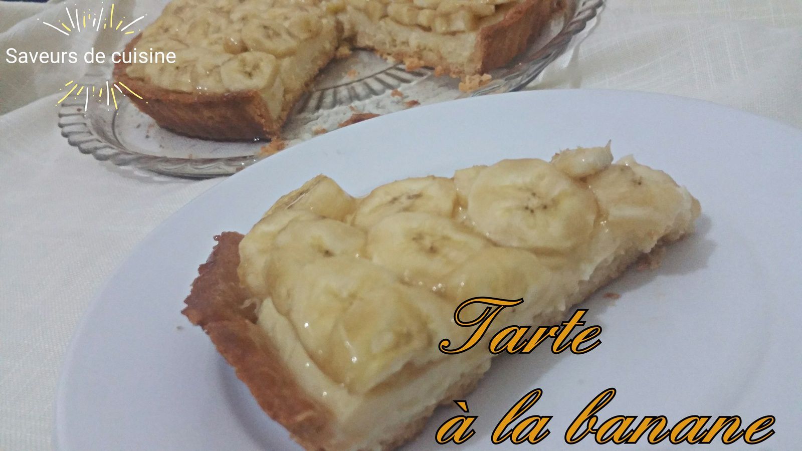 Tarte à la banane hyper fondante . 