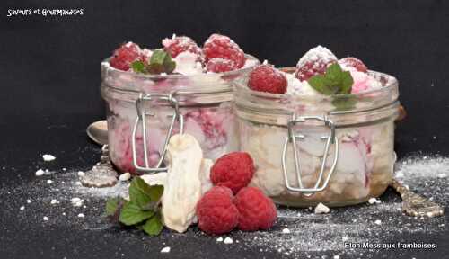 Eton Mess  aux 2 framboises.