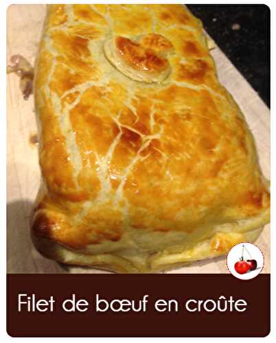 Filet de bœuf en croûte