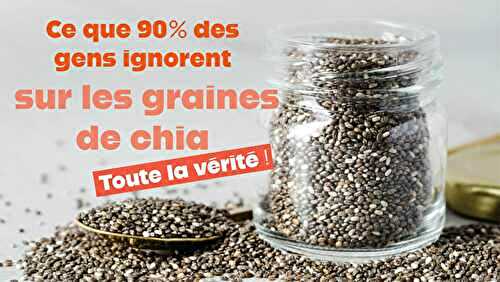 Ce que 90 % des gens ignorent sur les graines de chia