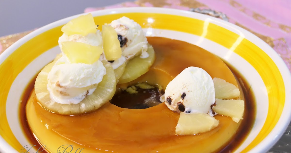 FLAN MAISON À L'ANANAS- CARAMEL ET BOULES DE GLACE VANILLE