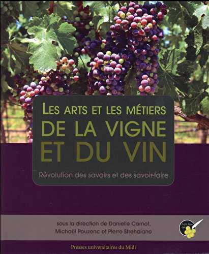 Arts et les metiers de la vigne et du vin