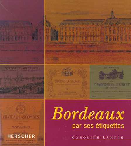 Bordeaux par ses etiquettes