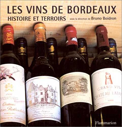 Coffret les vins de Bordeaux : Histoire et terroirs - Crus et dégustation