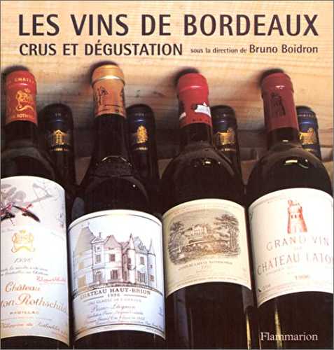 Coffret les vins de Bordeaux : Histoire et terroirs - Crus et dégustation