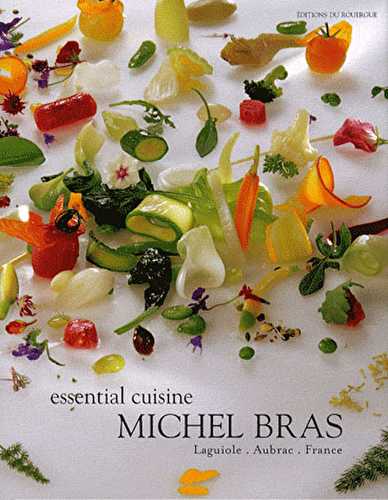 Essential cuisine - michel bras