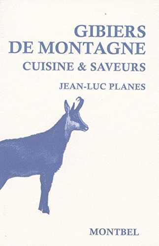 Gibiers de montagne - cuisine & saveurs