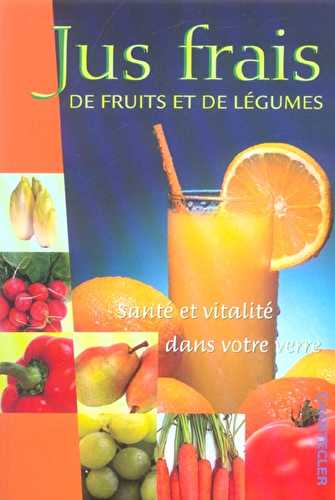 Jus frais de fruits et de legumes