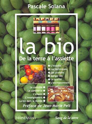 La bio, de la terre a l'assiette