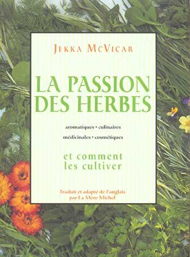 La passion des herbes - et comment les cultiver