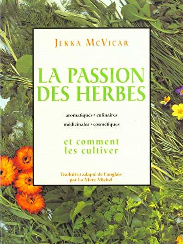 La passion des herbes - et comment les cultiver