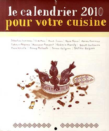 Le calendrier 2010 pour votre cuisine