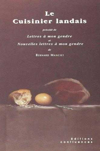 Le cuisinier landais - lettres à mon gendre - nouvelles lettres à mon gendre