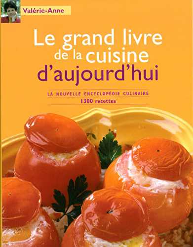 Le grand livre de la cuisine d'aujourd'hui - 1300 recettes