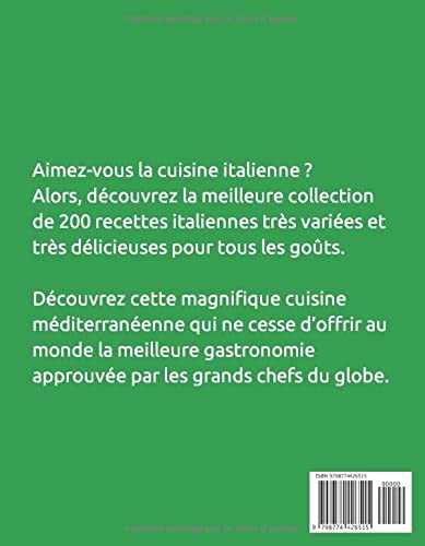 Le grand livre de la Cuisine Italienne: 200 Recettes variées et délicieuses