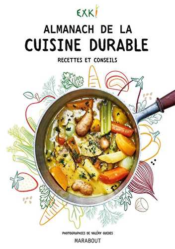 Le manuel de la cuisine durable - recettes et conseils