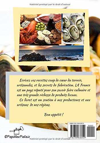 Les bienfaits du terroir: Cahier de recettes artisanales et ses secrets. Un savoir faire, de bons produits, du bio, le respect de la nature.100 pages ... le lien producteurs et consommateurs.