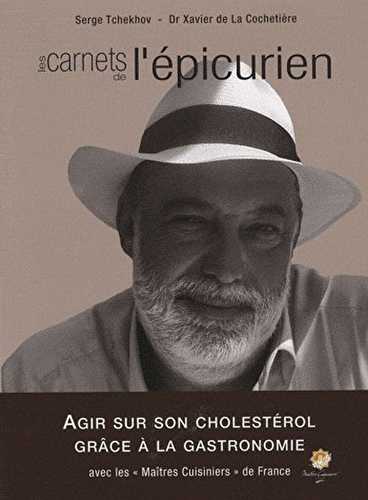 Les carnets de l'épicurien t.1 - agir sur son cholesterol grâce à la gastronomie