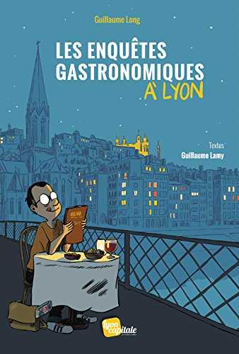 Les enquêtes gastronomiques à Lyon