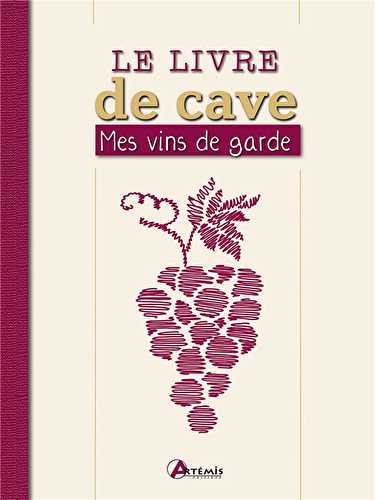 Livre de cave - mes vins de garde