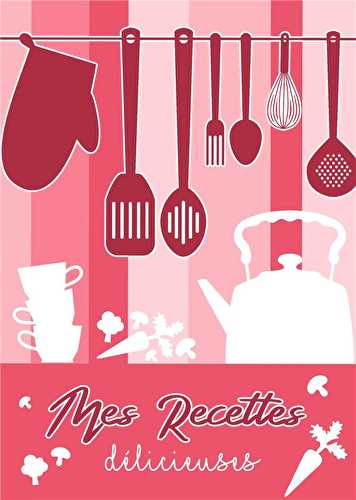 Mes recettes délicieuses