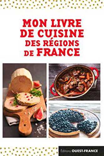 Mon livre de cuisine des régions de france