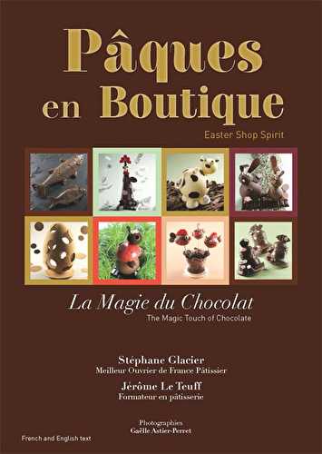 Pâques en boutique, la magie du chocolat