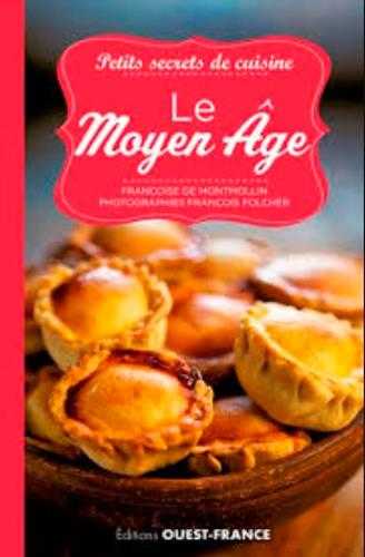 Petits secrets de cuisine - le moyen age