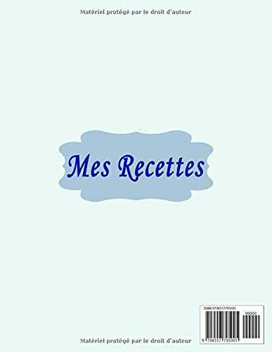 Recettes: Cahier De Recettes A Remplir, Livre Recette Cuisine A Compléter, Carnet Pour Ecrire Ses Recettes, Cadeau Anniversaire Noël Pour Femme Mamie Tante Enfant