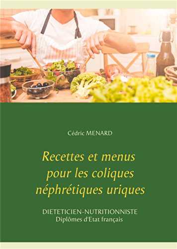 Recettes et menus pour les coliques néphrétiques uriques