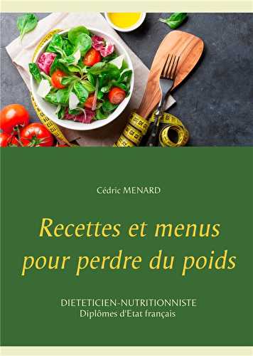 Recettes et menus pour perdre du poids