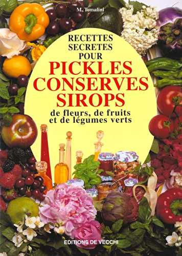 Recettes secretes pickles conserves sirops