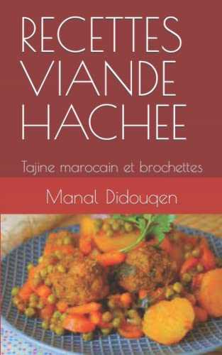 RECETTES VIANDE HACHEE: Tajine marocain et brochettes