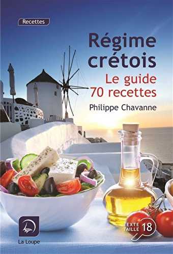 Régime crétois, le guide, 70 recettes