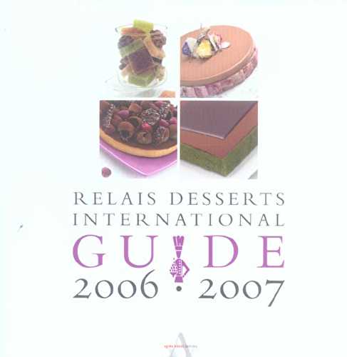 Relais desserts international - guide 2006-2007