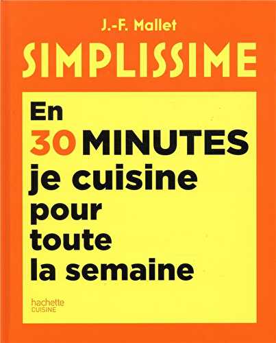 Simplissime - en 30 minutes, je cuisine pour toute la semaine