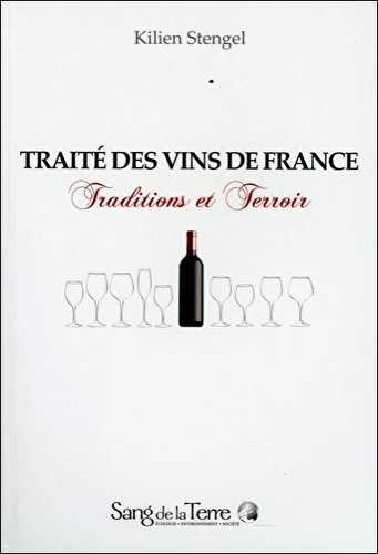 Traité des vins de france - traditions et terroir